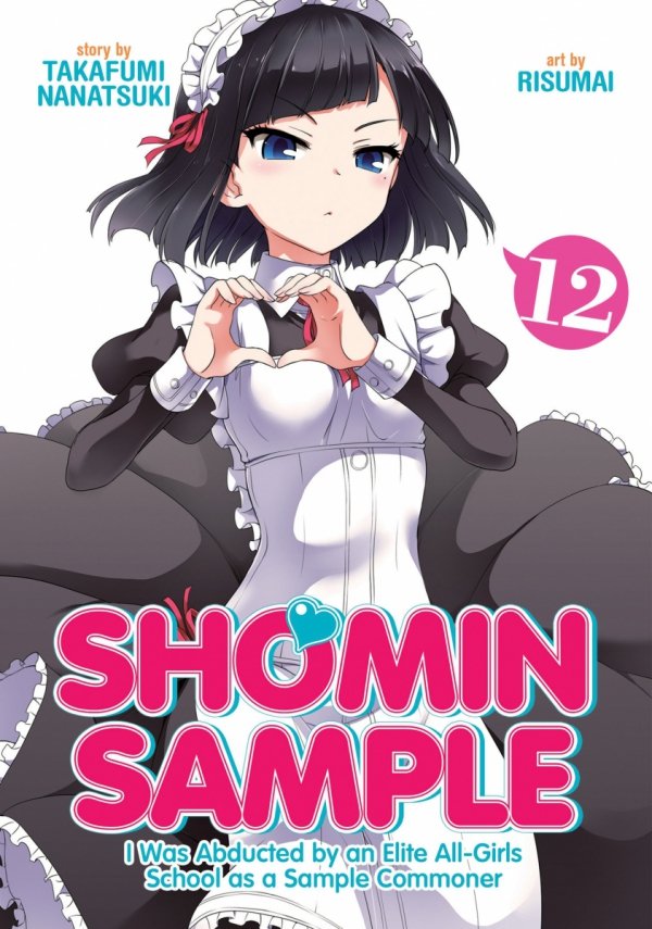 SHOMIN SAMPLE I WAS ABDUCTED BY AN ELITE ALL-GIRLS SCHOOL AS A SAMPLE COMMONER VOL 12 TP [9781645052425]