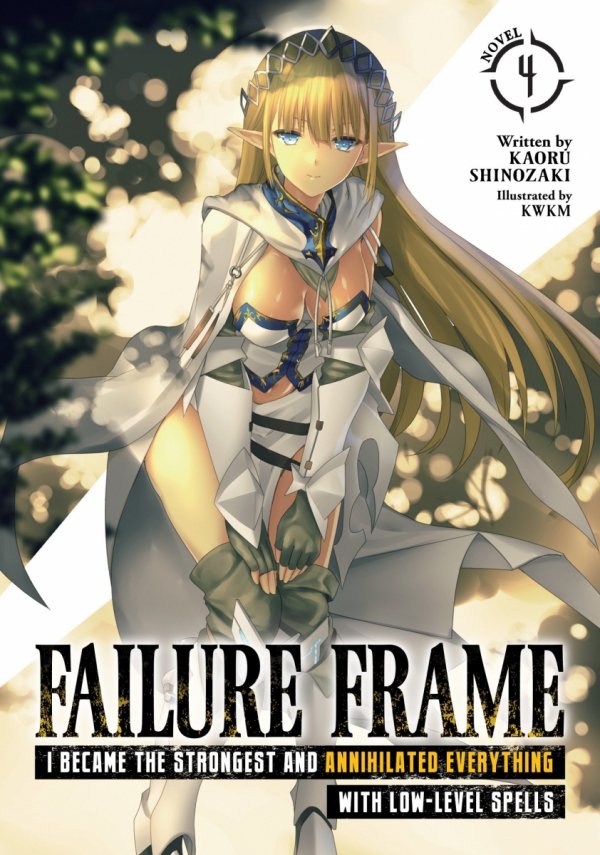 FAILURE FRAME I BECAME THE STRONGEST AND ANNIHILATED EVERYTHING WITH LOW-LEVEL SPELLS LIGHT NOVEL VOL 04 TP [9781648273209]
