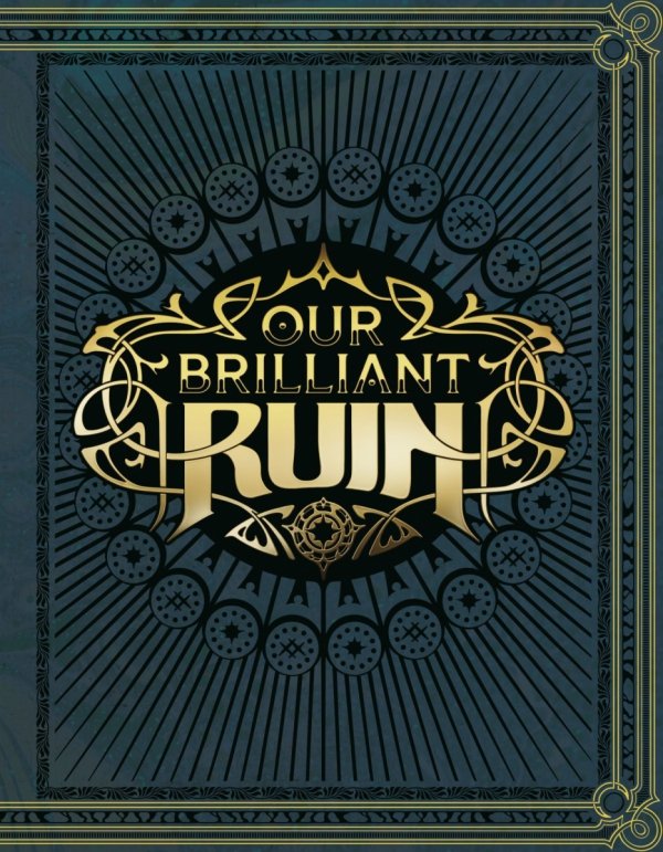 OUR BRILLIANT RUIN TTRPG RULEBOOK HC [9781506757230]