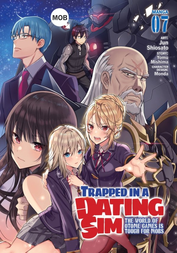 TRAPPED IN A DATING SIM THE WORLD OF OTOME GAMES IS TOUGH FOR MOBS VOL 07 TP [9781685794781]