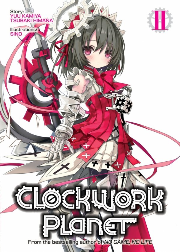 CLOCKWORK PLANET LIGHT NOVEL VOL 02 TP [9781626928176]
