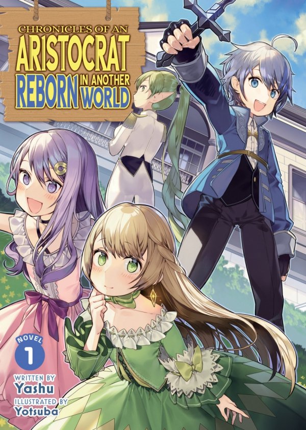 CHRONICLES OF AN ARISTOCRAT REBORN IN ANOTHER WORLD LIGHT NOVEL VOL 01 TP [9798895615676]