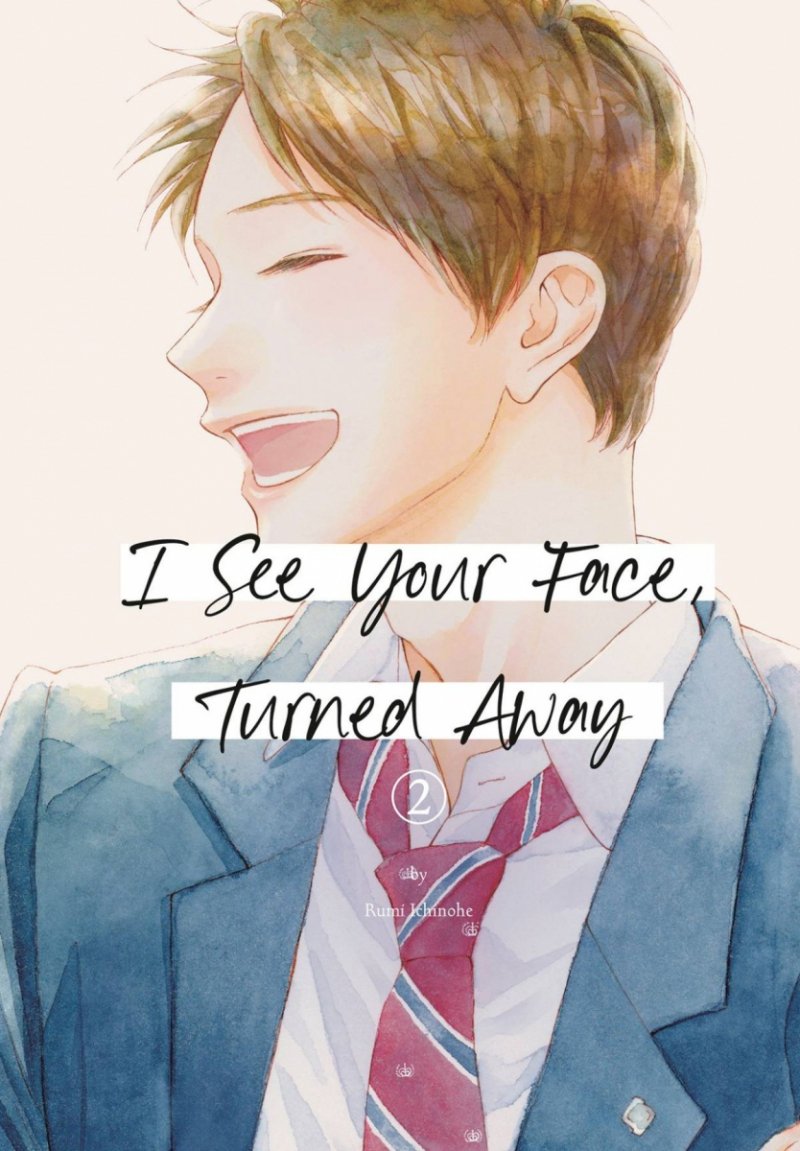 I SEE YOUR FACE TURNED AWAY GN VOL 02 [9798888771617]