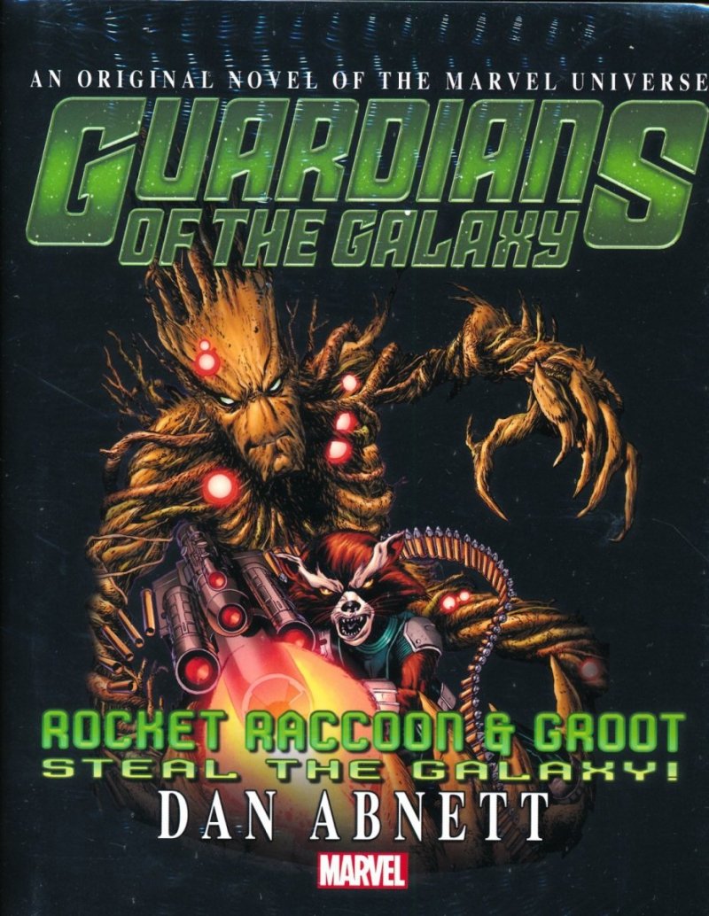 GUARDIANS OF THE GALAXY ROCKET RACCOON AND GROOT STEAL THE GALAXY HC [9780785189770]