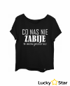 Koszulka Damska Co nas nie ZABIJE to można jeszcze raz