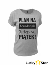 Koszulka Damska Plan na poniedziałek...
