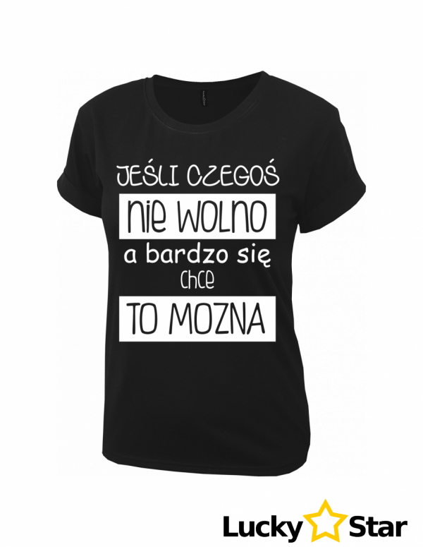 Koszulka Damska Jeśli czegoś nie wolno...