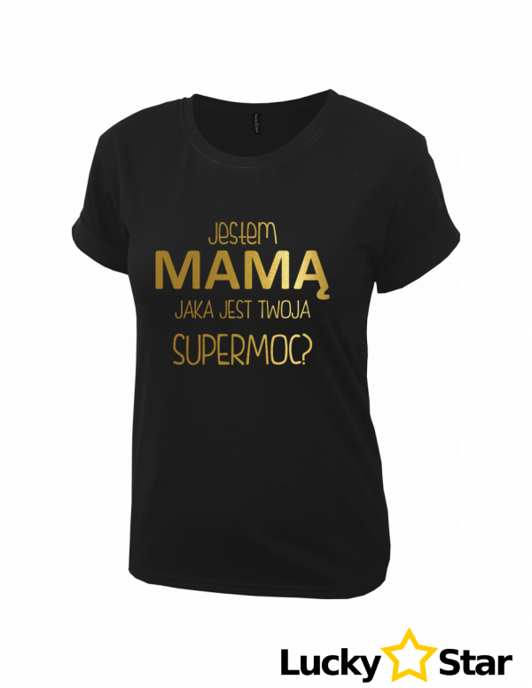 Koszulka Damska Jestem Mamą a ty jaka masz SUPERMOC?