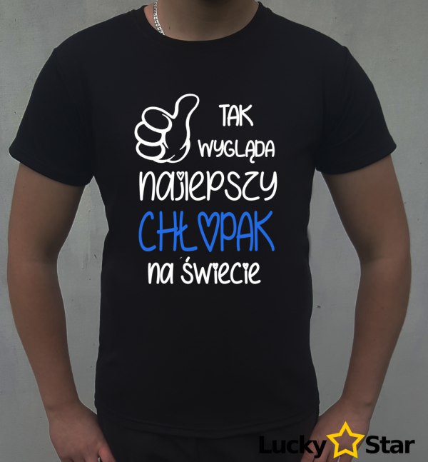 Koszulka Męska Tak wygląda najlepszy chłopak na świecie