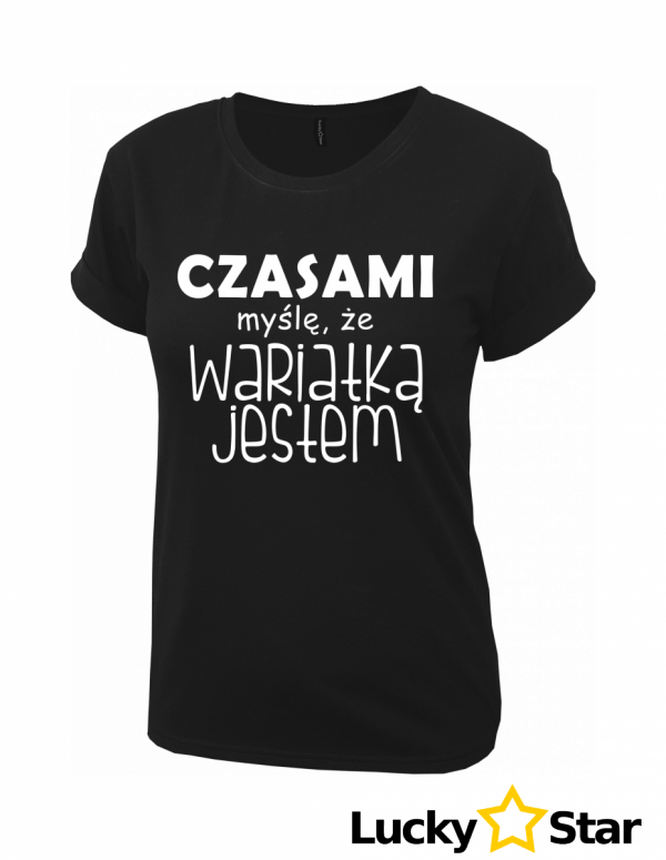 Koszulka Damska Wariatką jestem