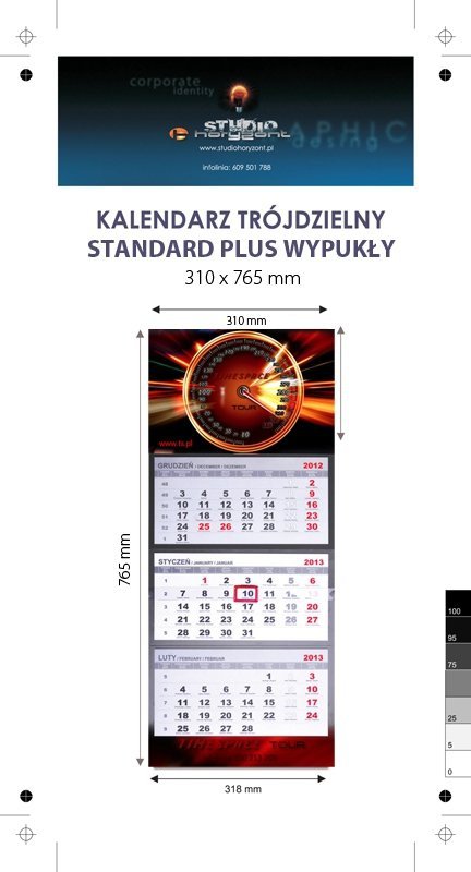 kalendarz trójdzielny wypukły STANDARD PLUS - - Karton Alaska 250g, Folia błysk jednostronnie - całość 310 x 765 mm, całość druk 4+0, z doklejką na dolną część reklamową, 3 bloki kalendarium 290 x 145 mm, Okienko - 1000 sztuk