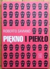 Roberto Saviano • Piękno i piekło. Teksty z lat 2004-2009