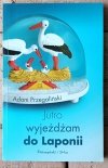 Adam Przegaliński • Jutro wyjeżdżam do Laponii - okładka
