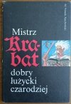 Měrćin Nowak-Njechorński • Mistrz Krabat. Dobry łużycki czarodziej