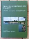 Środowisko przyrodnicze Krakowa. Zasoby - ochrona - kształtowanie
