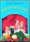 Antonina Malinkiewicz • Odżywianie zgodne z grupą krwi w diecie makrobiotycznej