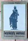 Urszula Wińska Zwyciężyły Wartości. Wspomnienia z Ravensbruck  - okładka