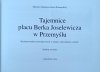 Tajemnice placu Berka Joselewicza w Przemyślu • Katalog wystawy