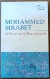 Mohammed Mrabet • Miłość za kilka włosów