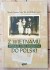Maria Teresa Tran Thi Lai-Wilkanowicz • Z Wietnamu do Polski. Opowieść córki mandaryna
