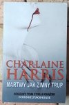 Charlaine Harris • Cykl Sookie Stackhouse [Czysta krew] Martwy jak zimny trup 