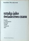 Stanisław Mossakowski  Sztuka jako świadectwo czasu - strona tytułowa