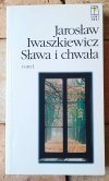 Jarosław Iwaszkiewicz • Sława i chwała  [komplet 3 tomów] - okładka
