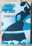 Richard Klein • Cigarettes are sublime | kulturowa analiza palenia