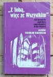 Stanisław Barańczak - Z Tobą więc ze Wszystkim | Blake, Frost, Dickinson
