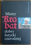 Mercin Nowak-Njechorński • Mistrz Krabat. Dobry łużycki czarodziej