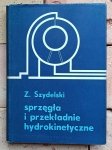 Zbigniew Szydelski - Sprzęgła i przekładnie hydrokinetyczne