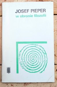 Josef Pieper • W obronie filozofii