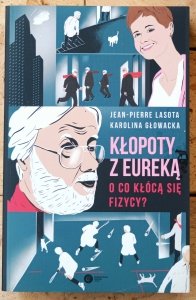 Jean Pierre Lasota • Kłopoty z Eureką