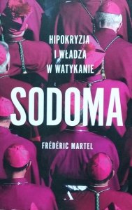 Frederic Martel • Sodoma. Hipokryzja i władza w Watykanie