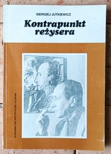 Siergiej Jutkiewicz • Kontrapunkt reżysera