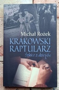 Michał Rożek - Krakowski Raptularz. Szkice z dziejów