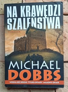 Michael Dobbs - Na krawędzi szaleństwa