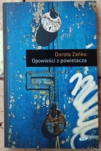 Dorota Zańko • Opowieści z powielacza 