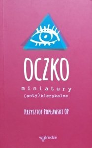 Krzysztof Popławski • Oczko. Miniatury (anty)klerykalne