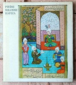 Hafez • Pieśni miłosne Hafiza | Poezja perska o miłości i duchowości