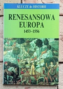 M. de los Angeles Perez Samper - Renesansowa Europa 1453-1556