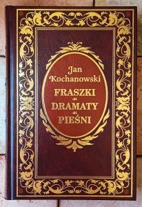 Jan Kochanowski • Fraszki. Dramaty. Pieśni [zdobiona oprawa]