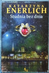Katarzyna Enerlich • Studnia bez dna