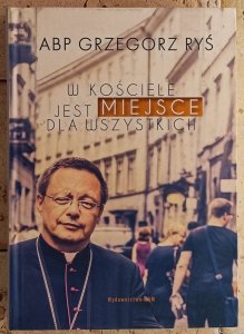 ABP Grzegorz Ryś • W kościele jest miejsce dla wszystkich