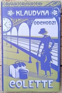 Sidonie-Gabrielle Colette • Klaudyna odchodzi