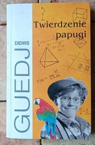 Denis Guedj • Twierdzenie papugi