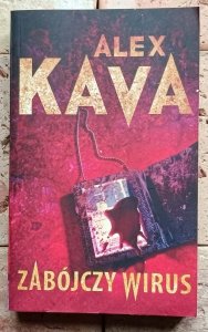 Alex Kava - Zabójczy wirus