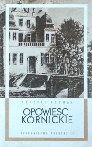 Marceli Kosman • Opowieści kórnickie