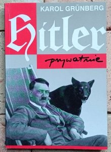 Karol Grünberg - Hitler prywatnie