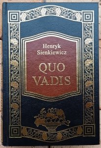 Henryk Sienkiewicz • Quo Vadis [Nobel 1905] [zdobiona oprawa]